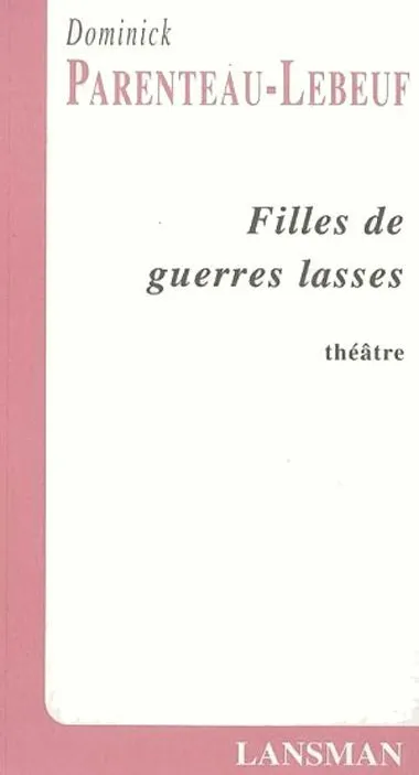Filles de guerres lasses