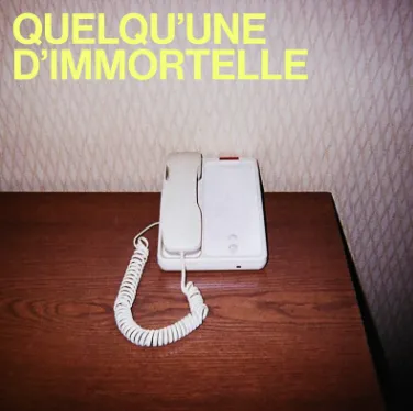 Quelqu'une d'immortelle