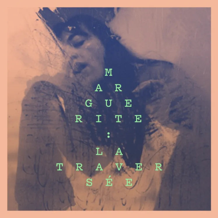 Marguerite : la traversée