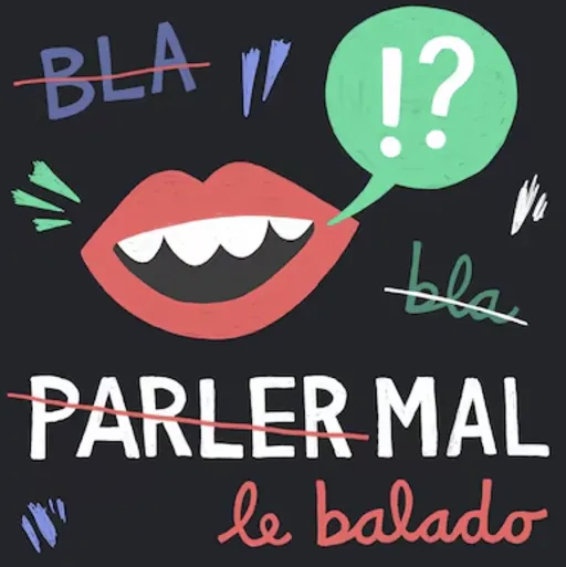 Parler mal : le balado